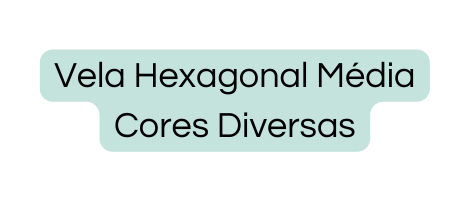 Vela Hexagonal Média Cores Diversas