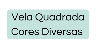 Vela Quadrada Cores Diversas