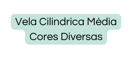 Vela Cilíndrica Média Cores Diversas